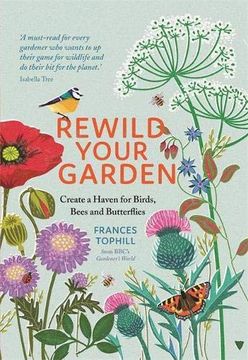 portada Rewild Your Garden: Create a Haven for Birds, Bees and Butterflies (en Inglés)