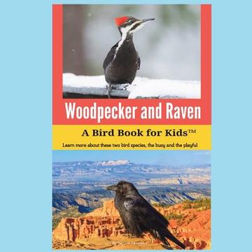 portada Woodpecker and Raven: A Bird Book for Kids (en Inglés)