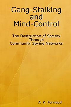 portada Gang-Stalking and Mind-Control: The Destruction of Society Through Community Spying Networks (in English)
