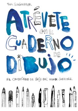 portada Atrévete con el Cuaderno de Dibujo: El Compañero de Viaje del Urban Sketcher (in Spanish)
