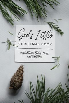 portada God's Little Christmas Book: Inspirational Stories, Songs, and Traditions (in English)