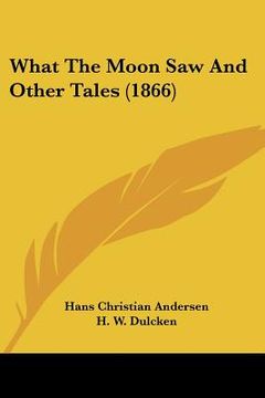 portada what the moon saw and other tales (1866)