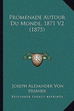 portada Promenade Autour Du Monde, 1871 V2 (1875) (in French)