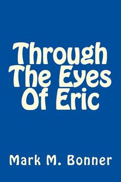 portada Through The Eyes Of Eric (en Inglés)