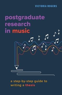 portada Postgraduate Research in Music: A Step-By-Step Guide to Writing a Thesis (en Inglés)