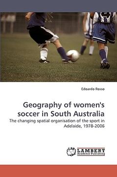 portada geography of women's soccer in south australia (en Inglés)
