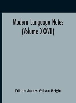 portada Modern Language Notes (Volume XXXVII) (en Inglés)