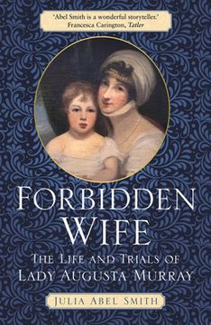 portada Forbidden Wife: The Life and Trials of Lady Augusta Murray
