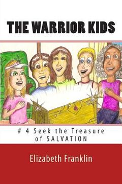 portada The Warrior Kids: Seek the Treasure of Salvation (en Inglés)