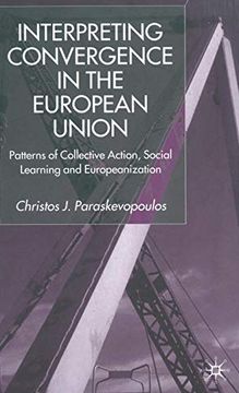 portada Interpreting Convergence in the European Union: Patterns of Collective Action, Social Learning and Europeanization (en Inglés)