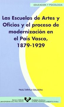 portada Las Escuelas de Artes y Oficios y el Proceso de Modernización en el País Vasco (1879-1929) (Serie de Educación y Psicología)