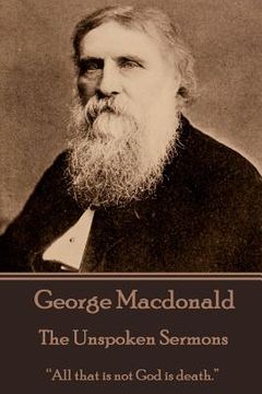 portada George Macdonald - The Unspoken Sermons (en Inglés)