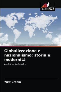portada Globalizzazione e nazionalismo: storia e modernità (in Italian)