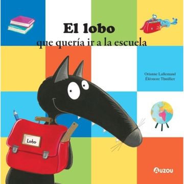 portada El lobo que quería ir a la escuela (in Spanish)