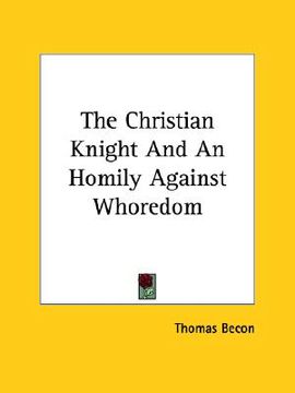 portada the christian knight and an homily against whoredom (en Inglés)