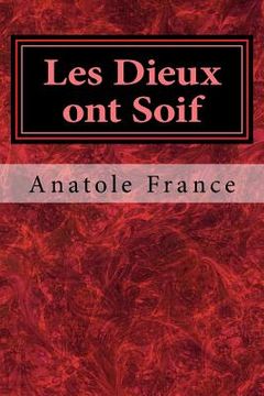 portada Les Dieux ont Soif (en Francés)