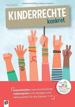 portada Kinderrechte Konkret: Arbeitsblätter und Anschauliche Fallbeispiele zum Anregen und Aktivwerden für die Klassen 7-10 (en Alemán)