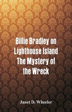 portada Billie Bradley on Lighthouse Island: The Mystery of the Wreck (in English)