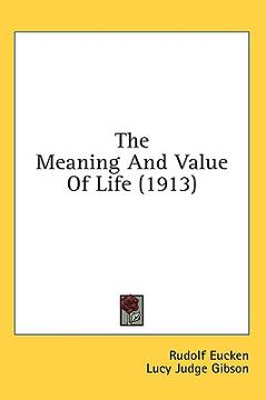 portada the meaning and value of life (1913) (in English)