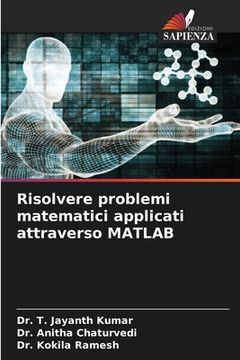 portada Risolvere problemi matematici applicati attraverso MATLAB (en Italiano)