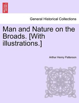 portada man and nature on the broads. [with illustrations.] (en Inglés)