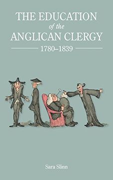 portada The Education of the Anglican Clergy 1780-1839 (Studies in Modern British Religious History)