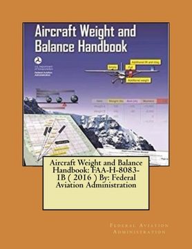 portada Aircraft Weight and Balance Handbook: FAA-H-8083-1B ( 2016 ) By: Federal Aviation Administration (en Inglés)