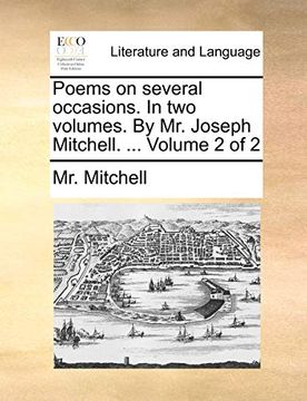 portada Poems on Several Occasions. In two Volumes. By mr. Joseph Mitchell. Volume 2 of 2 