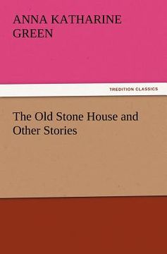 portada the old stone house and other stories