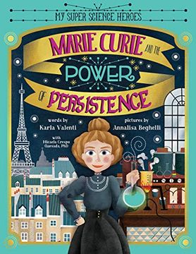 portada Marie Curie and the Power of Persistence (my Super Science Heroes) (en Inglés)