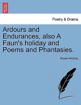 portada ardours and endurances, also a faun's holiday and poems and phantasies.