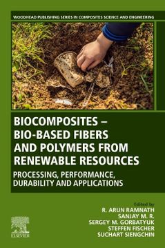 portada Biocomposites - Bio-Based Fibers and Polymers From Renewable Resources: Processing, Performance, Durability and Applications (Woodhead Publishing Series in Composites Science and Engineering) (en Inglés)