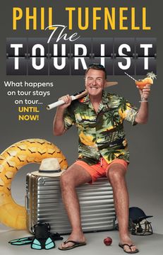 portada The Tourist: What Happens on Tour Stays on Tour ... Until Now! (en Inglés)