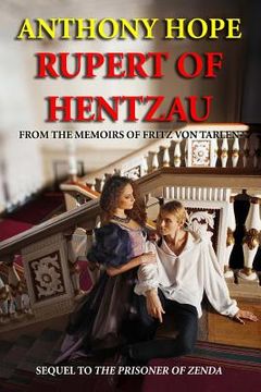 portada Rupert of Hentzau: From the Memoirs of Fritz Von Tarlenheim (Sequel to The Prisoner of Zenda) (en Inglés)