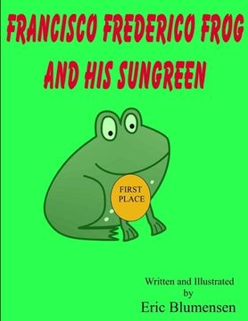 portada Francisco Frederico Frog and his Sungreen (en Inglés)