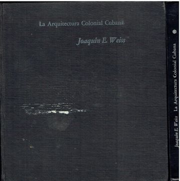 portada Editorial Letras Cubanas 1979. La Arquitectura Colonial Cubana: Siglos xvi al xix - Siglos Xviii. 2 Voll