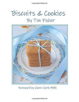 portada Biscuits & Cookies: Recipes From Tim's Pastry Club (en Inglés)