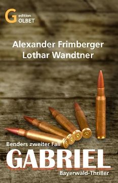 portada Gabriel – Bayerwald-Thriller: Benders zweiter Fall