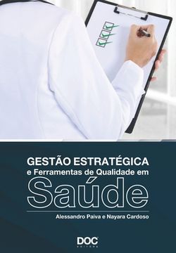 portada Gestão Estratégica E Ferramentas de Qualidade Em Saúde (en Portugués)