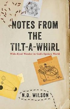 portada notes from the tilt-a-whirl: wide-eyed wonder in god's spoken world (en Inglés)