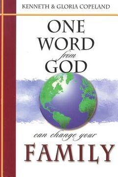 portada One Word from God Can Change Your Family 