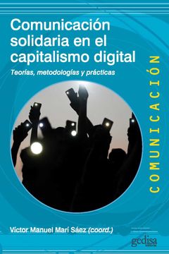 portada Comunicacion Solidaria en el Capitalismo Digital: Teorias, Metodologias y Practicas (in Spanish)