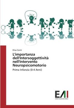 portada L'importanza dell'Intersoggettività nell'Intervento Neuropsicomotorio: Prima Infanzia (0-4 Anni)