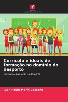 portada Currículo e Ideais de Formação no Domínio do Desporto (en Portugués)