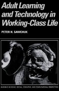 portada adult learning and technology in working-class life (in English)