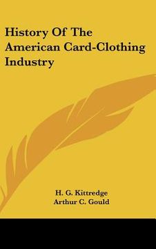 portada history of the american card-clothing industry (en Inglés)