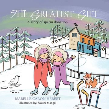 portada The Greatest Gift: A story of sperm donation (in English)