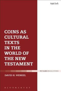 portada Coins as Cultural Texts in the World of the New Testament (en Inglés)
