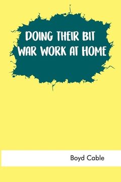 portada Doing Their Bit: War Work at Home (in English)