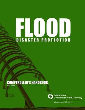 portada Flood Disaster Protection: Comptroller's Handbook May 1999 (en Inglés)